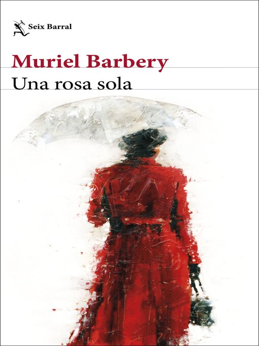 Title details for Una rosa sola (Edición mexicana) by Muriel Barbery - Available
